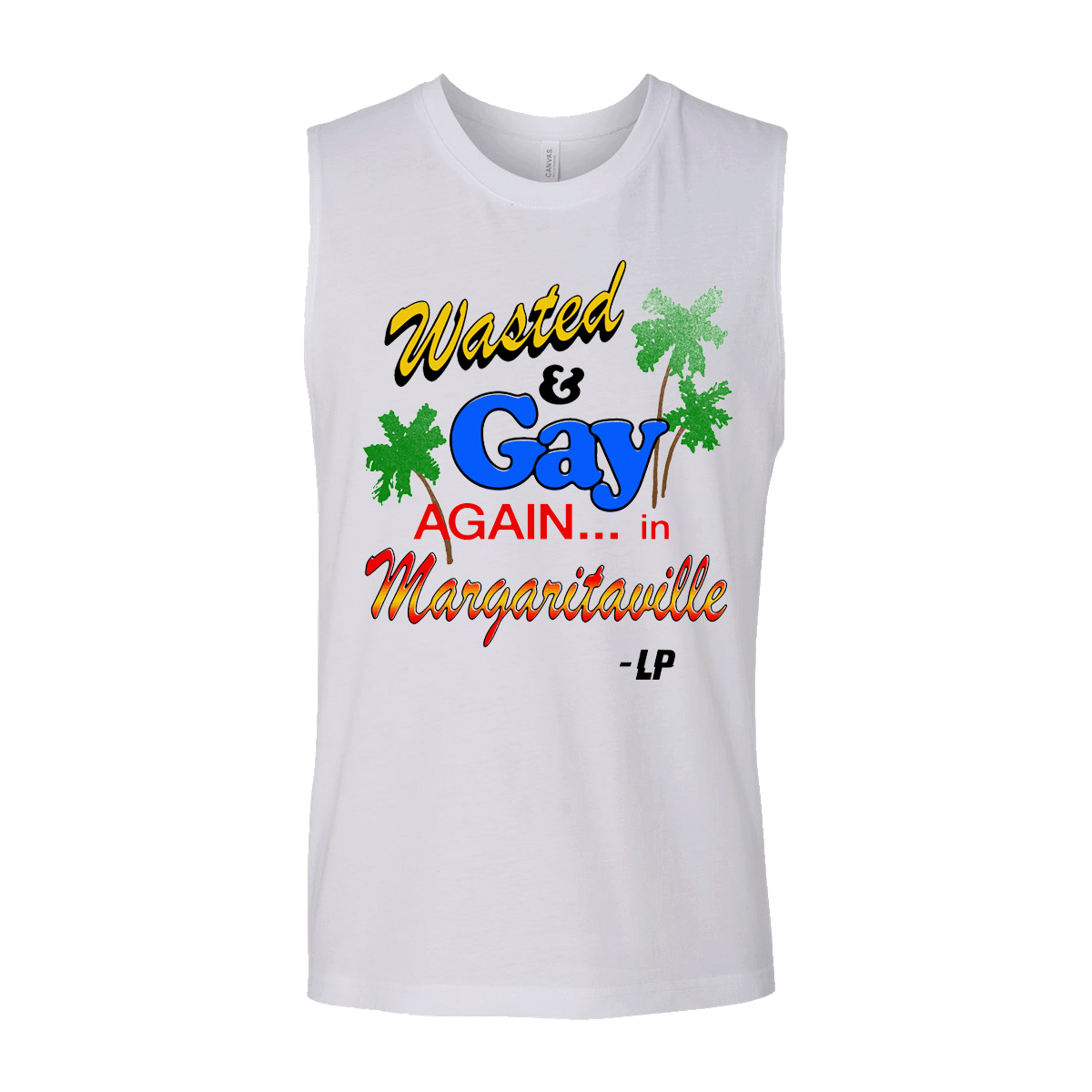 Wasted & Gay - Margaritaville Muscle Tank